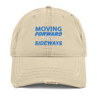 ''Moving Forward NOT Sideways'' Distressed Embroidered Dad Hat V1 - Aqua