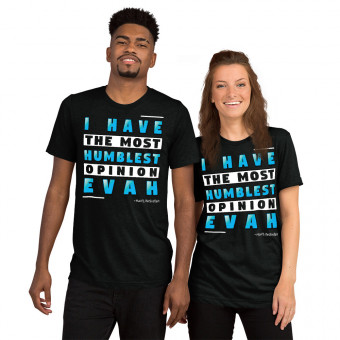 ''Humblest Opinion'' V1 - Unisex Tri-Blend T-Shirt - Aqua