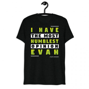 ''Humblest Opinion'' V1 - Unisex Tri-Blend T-Shirt - LimeCrime