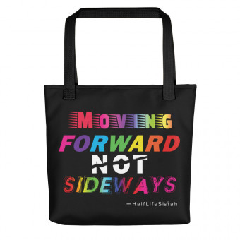 ''Moving Forward NOT Sideways'' Tote Bag - Rainbow