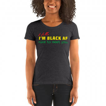 Hello, I'm Black AF - Women's Tri-Blend T-Shirt - Safari