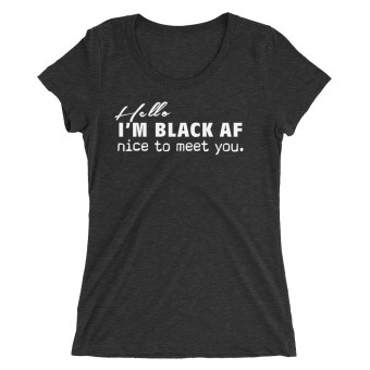 Hello, I'm Black AF - Women's Tri-Blend T-Shirt - WT