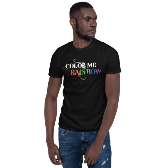 "Color Me Rainbow" - Unisex T-Shirt