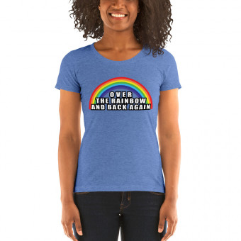 Over The Rainbow - Women's Tri-Blend T-Shirt